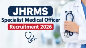 JHRMS Specialist Medical Officer