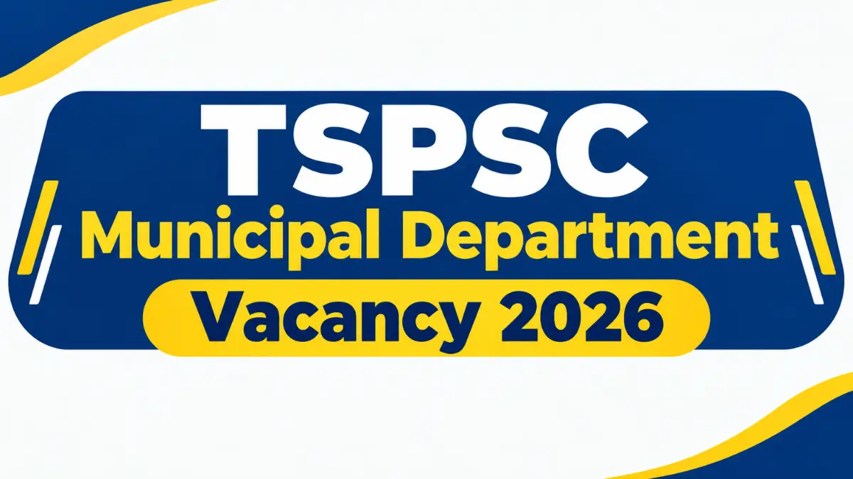 TSPSC Municipal Department Vacancy 2026