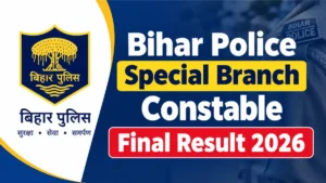 Bihar Police Special Branch Constable Final Result 2026