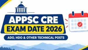 APPSC CRE Exam Date 2026 Out For ADO, HDO & More Posts, Check Exam Schedule Details