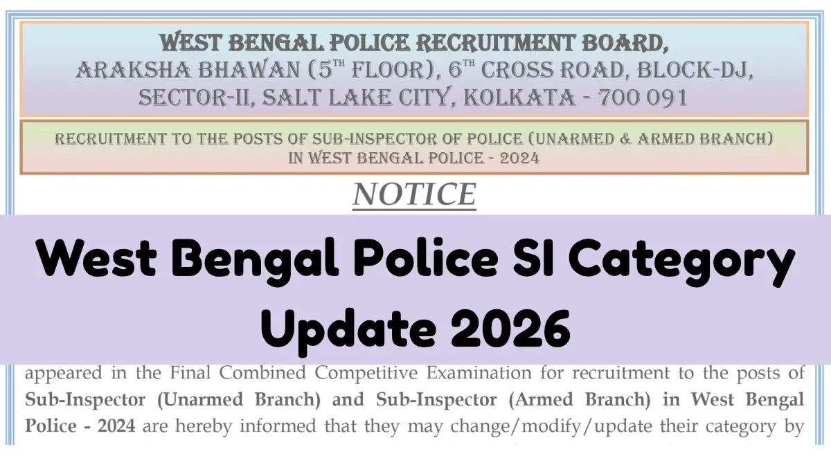 West Bengal Police SI Category Update 2026