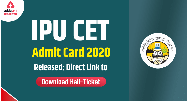 Ipu Cet Admit Card Released Link To Download Hall Ticket For Ggsipu Cet