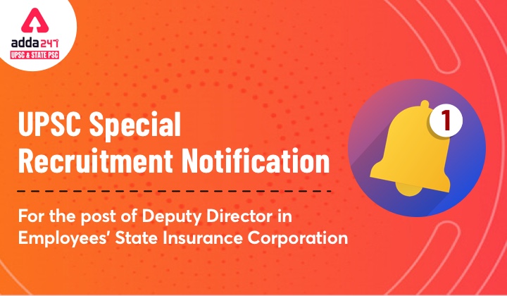 UPSC ESIC Recruitment 2021 Notification: For the Post of Deputy Director_40.1
