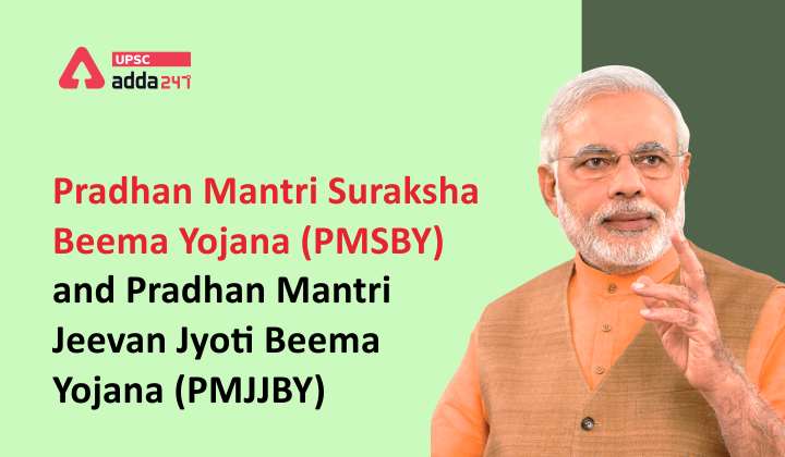 Pradhan Mantri Suraksha Beema Yojana (PMSBY) and Pradhan Mantri Jeevan Jyoti Beema Yojana (PMJJBY)_40.1