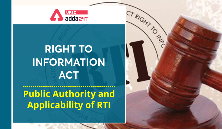 The Right to Information Act- Public Authority and Applicability of RTI_40.1