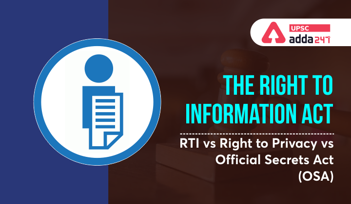 The Right to Information Act: RTI vs Right to Privacy vs Official Secrets Act (OSA)_40.1