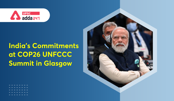 यूएनएफसीसीसी का कॉप 26 ग्लासगो शिखर सम्मेलन- भारत की प्रतिबद्धताएं_40.1