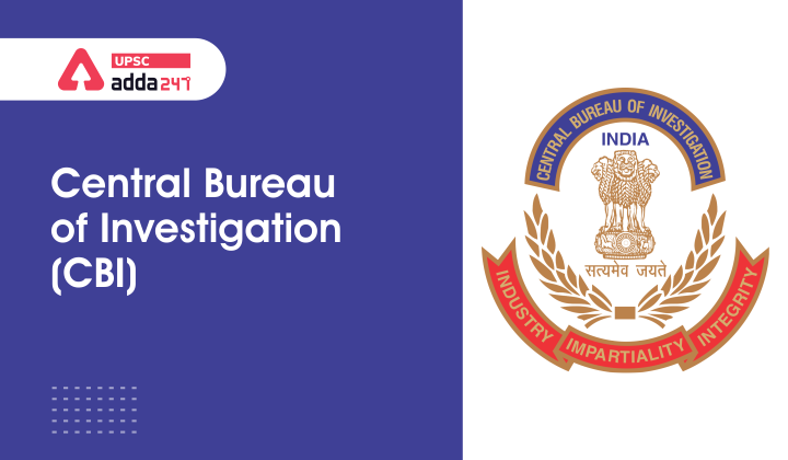 Central Bureau of Investigation (CBI)