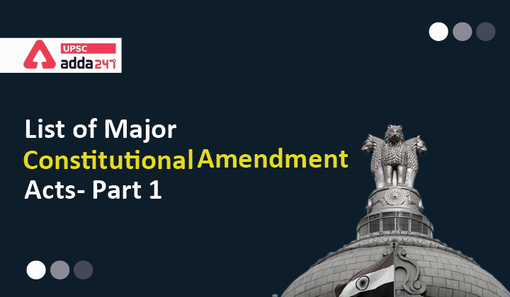 List of Major Constitutional Amendment Acts- Part 1_40.1
