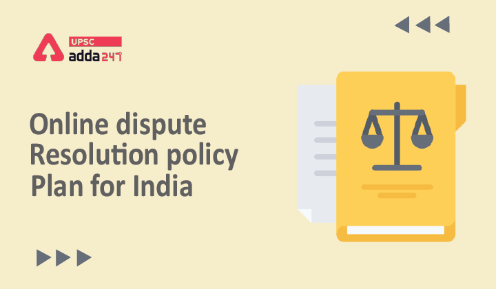 Online Dispute Resolution Policy Plan for India_40.1