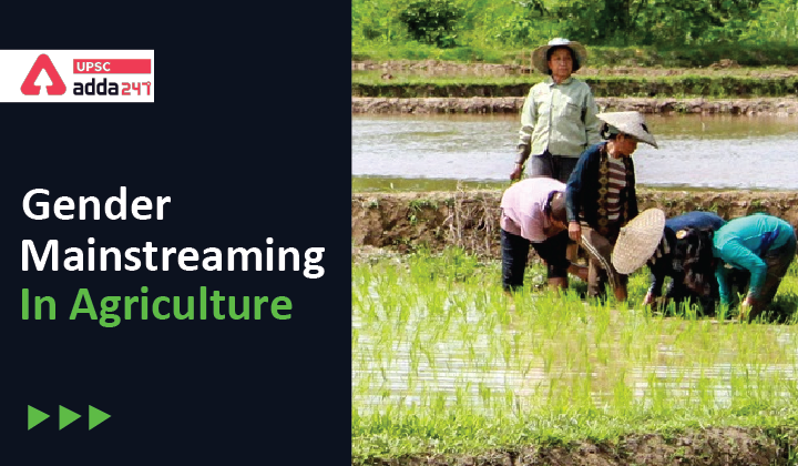 Women in Agriculture in India: Gender Mainstreaming in Agriculture_40.1