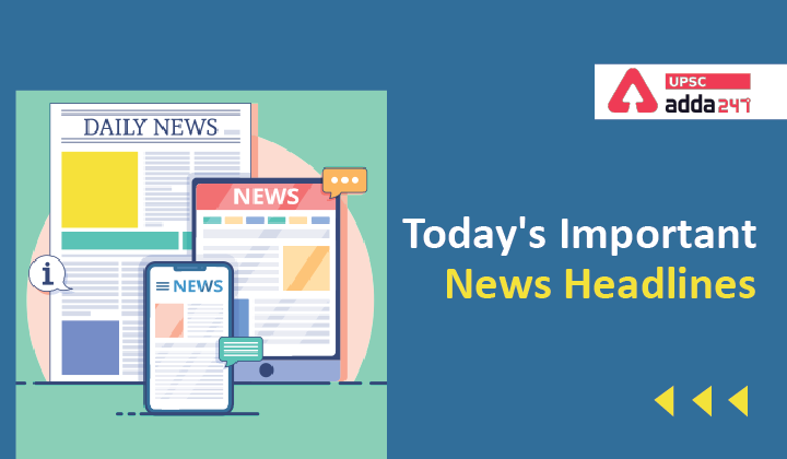 Today's(December 06, 2021) Important News Headlines_40.1