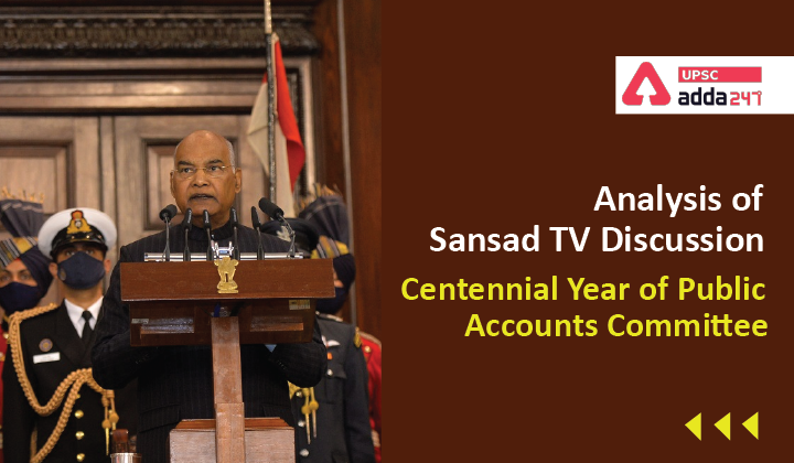 Analysis of Sansad TV Discussion: ''Centennial Year of Public Accounts Committee"_40.1