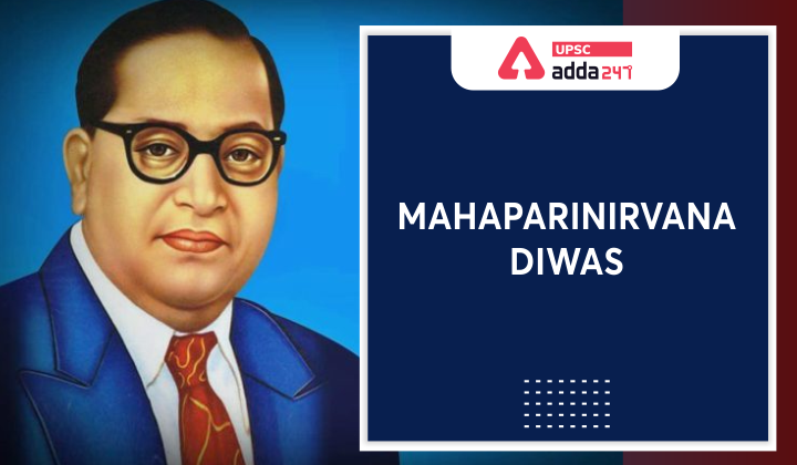 Mahaparinirvana Diwas: Death Anniversary of BR Ambedkar
