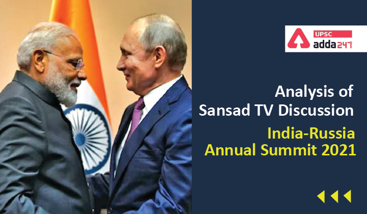 Analysis of Sansad TV Discussion "India-Russia Annual Summit 2021''_40.1
