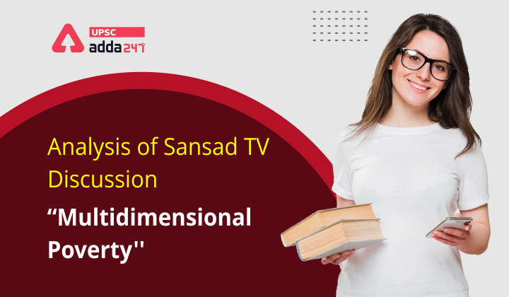 Analysis of Sansad TV Discussion: Multidimensional Poverty_40.1