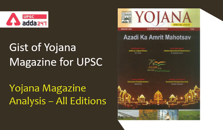 Gist of Yojana Magazine for UPSC | Yojana Magazine Analysis_30.1