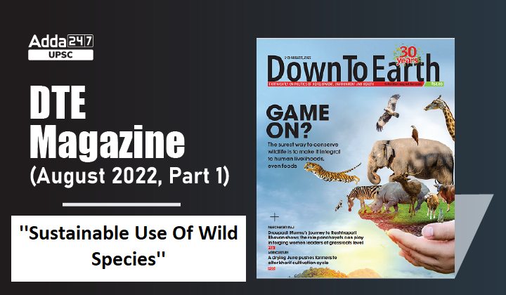 Analysis Of DTE Magazine (August 2022, Part 1): ''Sustainable Use Of Wild Species''