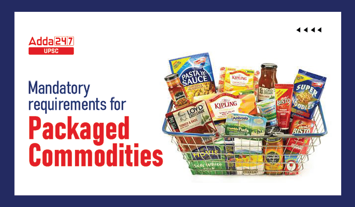 Mandatory requirements for Packaged Commodities