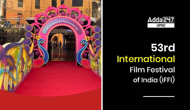 53rd International Film Festival of India (IFFI)