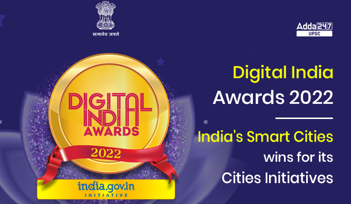 Digital India Awards 2022- India's Smart Cities wins for its DataSmart Cities Initiatives