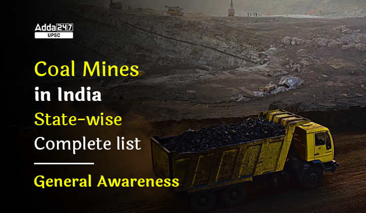 Coal Mines in India State-wise Complete list General Awareness