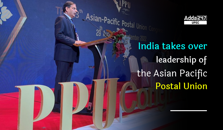 India takes over leadership of the Asian Pacific Postal Union