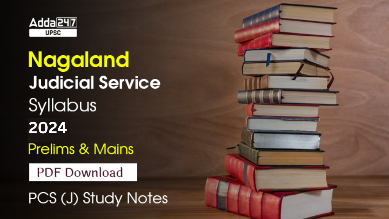 Nagaland Judicial Services Exam Syllabus 2024