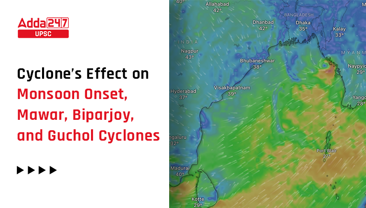 Cyclone’s Effect on Monsoon Onset, Mawar, Biparjoy, and Guchol Cyclones