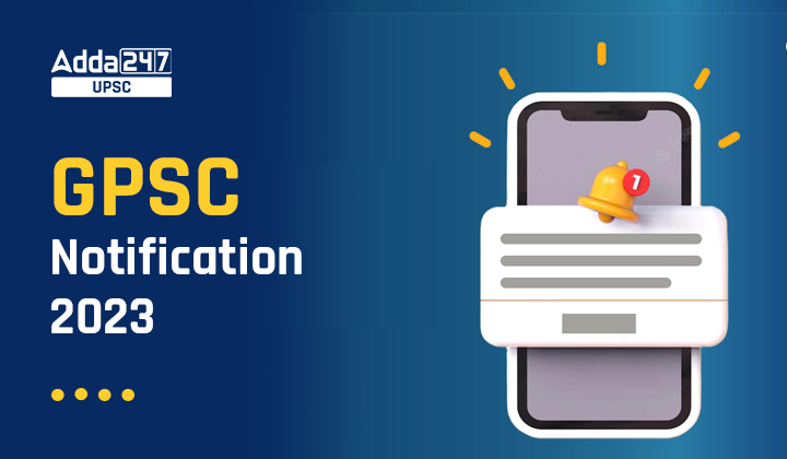 GPSC Notification 2023 Download Official Notification PDF