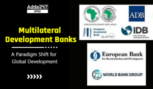 19th October 2023 Current Affairs for UPSC and STATE PSC Exams 2 Multilateral Development Banks