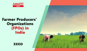 21st October 2023 Current Affairs for UPSC and STATE PSC Exams 2 Indian Agriculture Through Farmer Producers