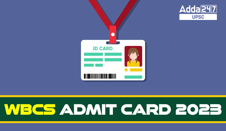 WBCS Admit Card 2023