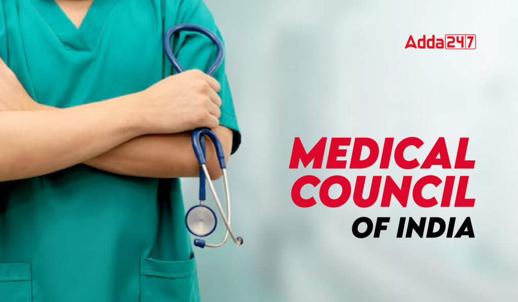 Medical Council of India Understand of Objective and Function - Adda247