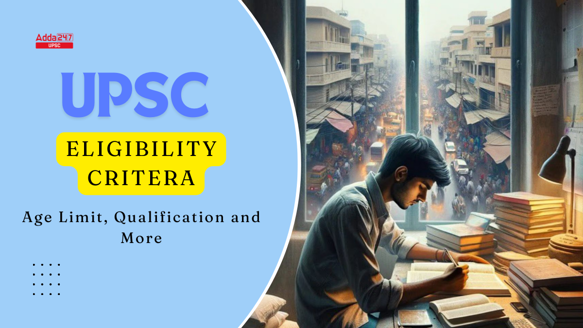 UPSC Eligibility Criteria 2025