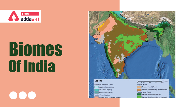 ভারতের বায়োমস,সমস্ত প্রতিযোগিতামূলক পরীক্ষার অধ্যয়নের জন্য নোট|Biomes in India, Notes for studying all competitive exams_40.1
