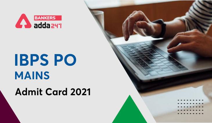 IBPS PO Mains Admit Card 2021-22 Out, Download@ ibps.in | IBPS PO মেইনস অ্যাডমিট কার্ড 2021-22 আউট, Download @ ibps.in_40.1