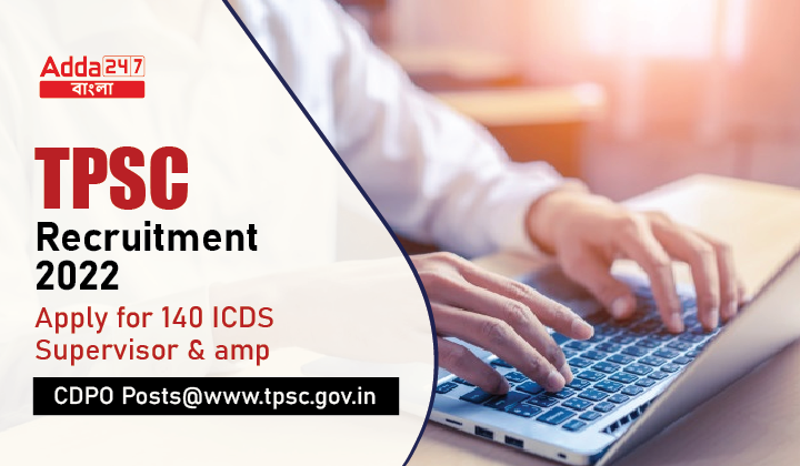 TPSC Recruitment 2022, Apply for 140 ICDS Supervisor &am-01