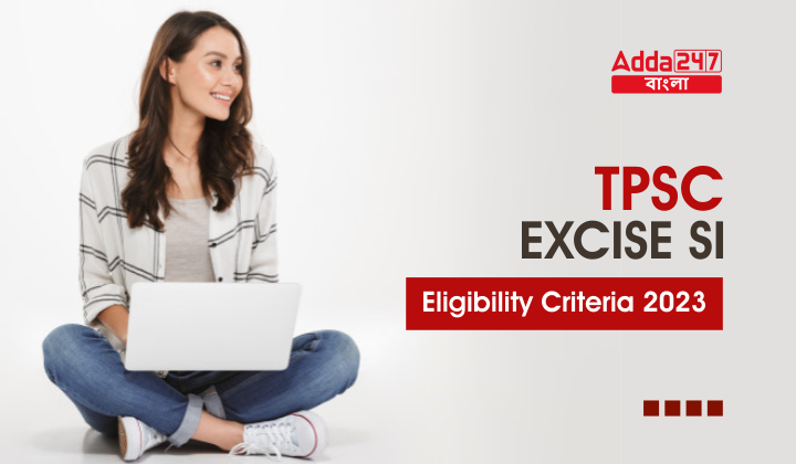 TPSC Excise SI Eligibility Criteria 2023