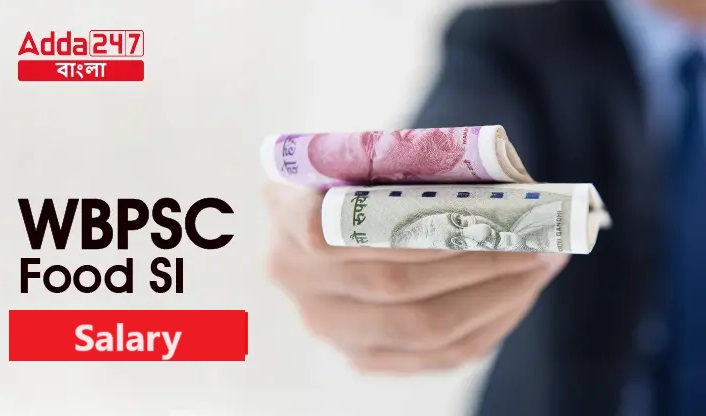 WBPSC Food SI Salary 2024