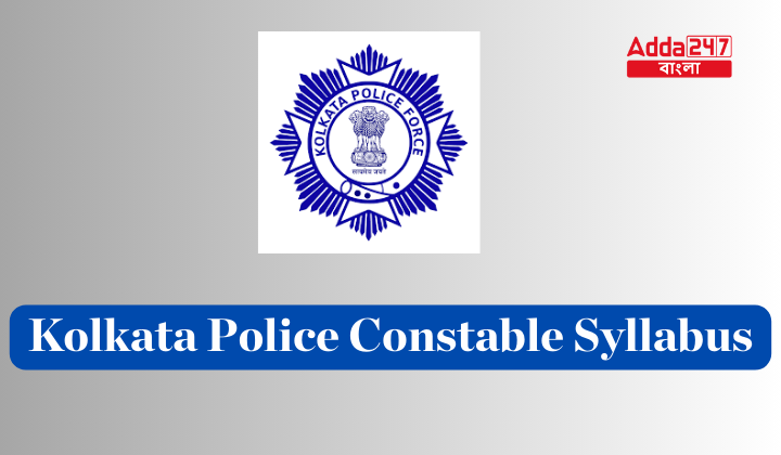 Kolkata Police Constable Syllabus