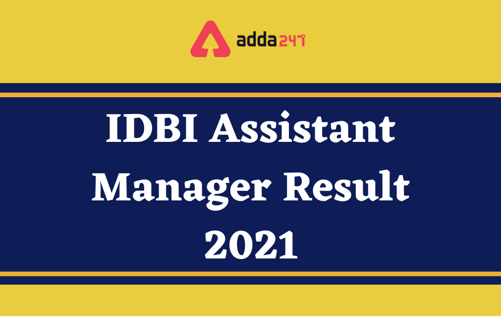 IDBI Assistant Manager Final Result 2021 Out, Download Result PDF | IDBI உதவி மேலாளர் இறுதி முடிவு 2021, பதிவிறக்க முடிவு PDF_40.1