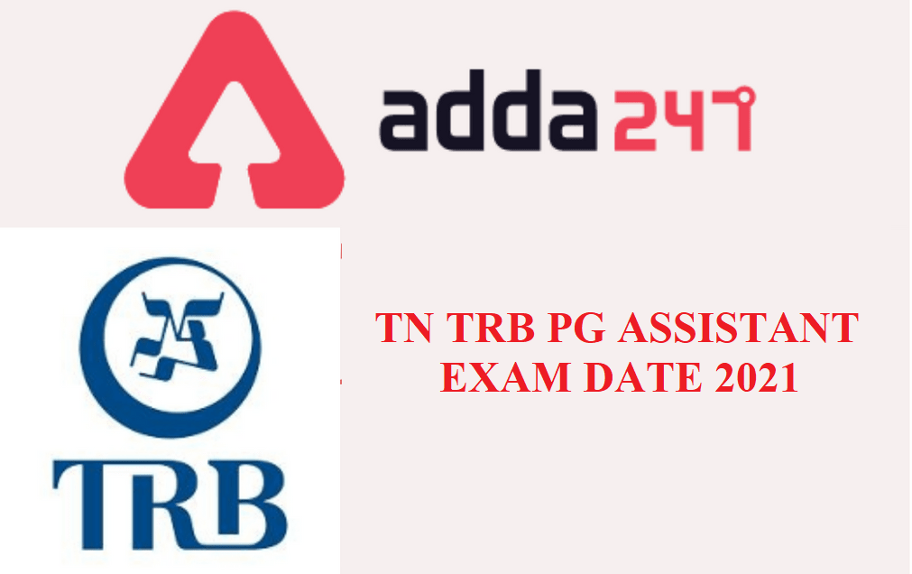 TN TRB PG Assistant Exam Date 2021 | TN TRB PG Assistant தேர்வு தேதி 2021_40.1
