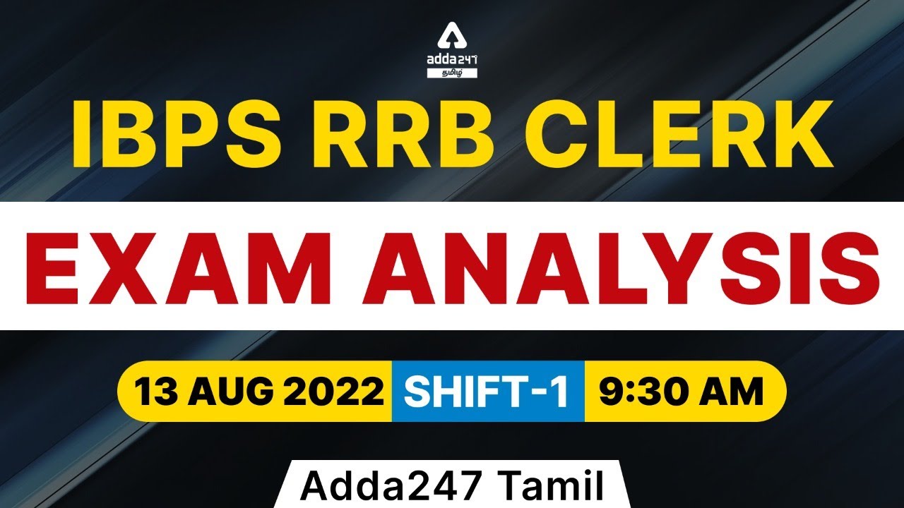 IBPS RRB எழுத்தர் தேர்வு பகுப்பாய்வு 2022