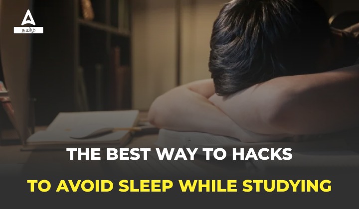 The Best Way To Hacks to Avoid Sleep While Studying