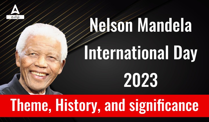 நெல்சன் மண்டேலா சர்வதேச தினம் 2023