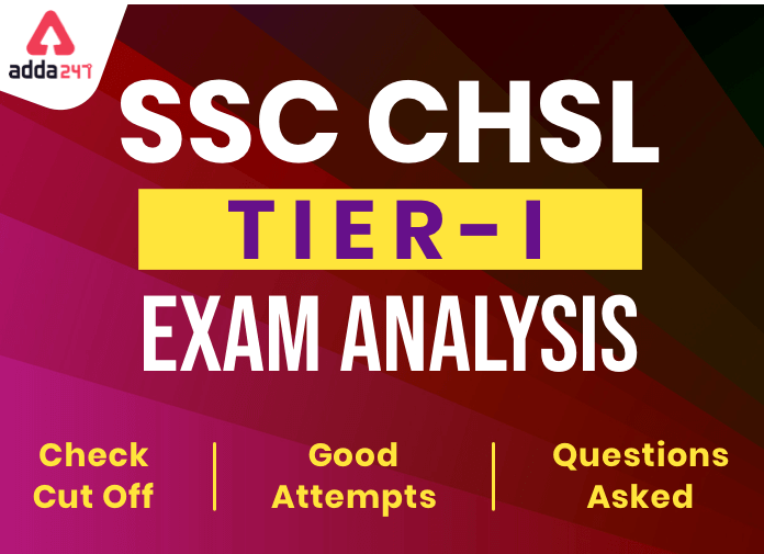 SSC CHSL Exam Analysis 2021: Check Detailed SSC CHSL Tier 1 Exam Analysis for All shifts |_30.1