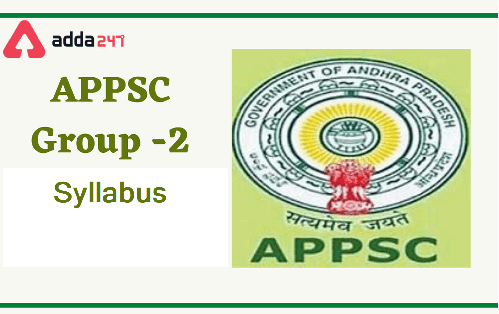 APPSC Group 2 Syllabus 2022: Both Prelims & Mains Exam Pattern & Syllabus |_40.1