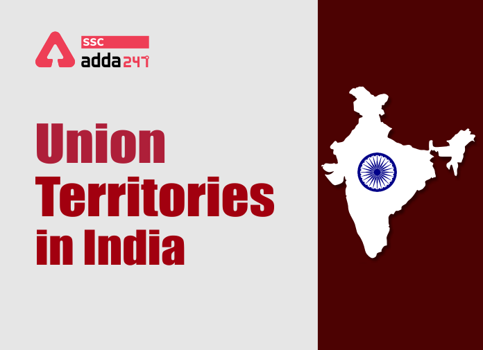 Union territories in India list for comptetive exams