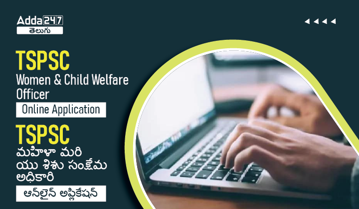 TSPSC Women and Child Welfare Officer Online Application-01